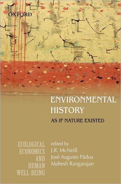 Cover for Mcneill · Environmental History: As if Nature Existed - Ecological Economics &amp; Human Well-Being (Hardcover Book) (2009)