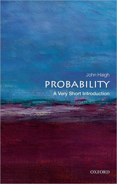 Cover for Haigh, John (Reader in Statistics, University of Sussex) · Probability: A Very Short Introduction - Very Short Introductions (Taschenbuch) (2012)