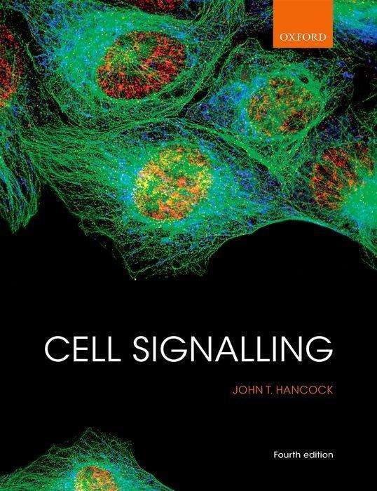 Cover for Hancock, John T. (Professor of Cell Signalling, Professor of Cell Signalling, University of the West of England) · Cell Signalling (Paperback Book) [4 Revised edition] (2016)