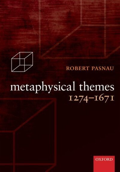 Cover for Pasnau, Robert (University of Colorado at Boulder) · Metaphysical Themes 1274-1671 (Paperback Bog) (2013)