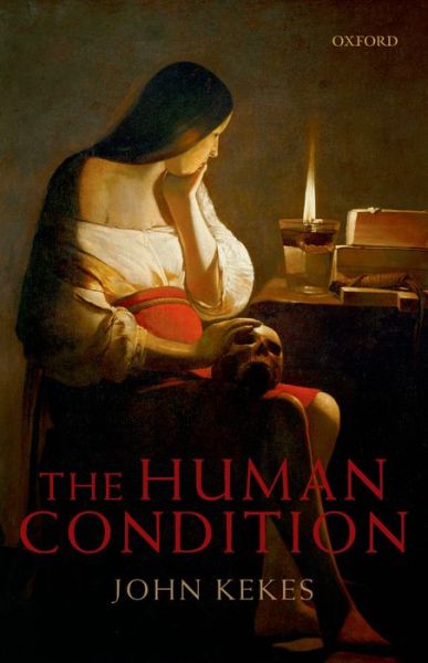 Cover for Kekes, John (Research Professor, Union College) · The Human Condition (Paperback Book) (2013)