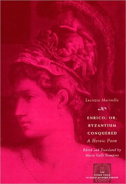 Cover for Lucrezia Marinella · Enrico; or, Byzantium Conquered: A Heroic Poem - The Other Voice in Early Modern Europe: The Toronto Series (Taschenbuch) (2009)