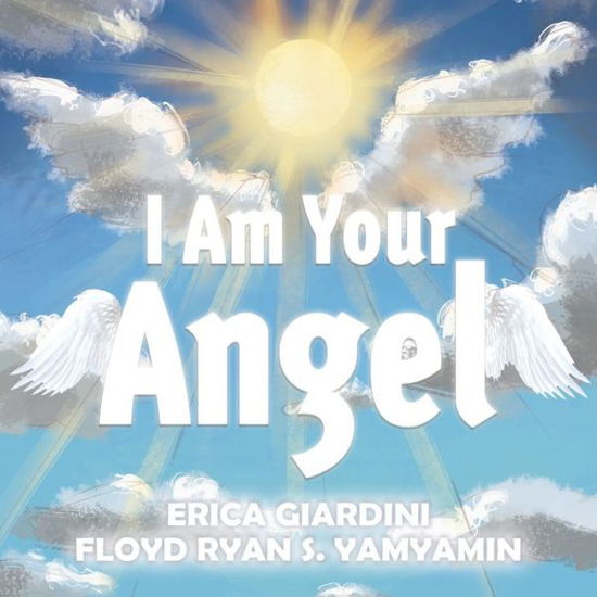 Cover for Erica Giardini · I Am Your Angel (Paperback Book) (2021)