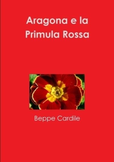 Cover for Beppe Cardile · Aragona e la Primula Rossa (Taschenbuch) (2019)