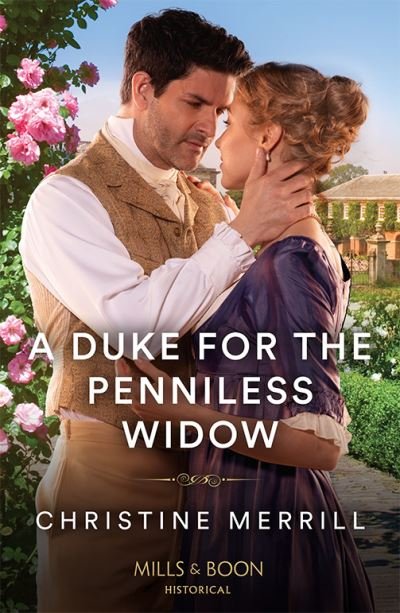 Cover for Christine Merrill · A Duke For The Penniless Widow - The Irresistible Dukes (Paperback Book) (2024)