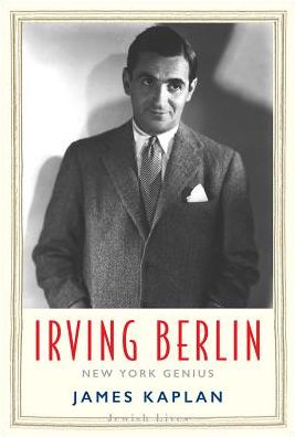 Cover for James Kaplan · Irving Berlin: New York Genius - Jewish Lives (Inbunden Bok) (2020)