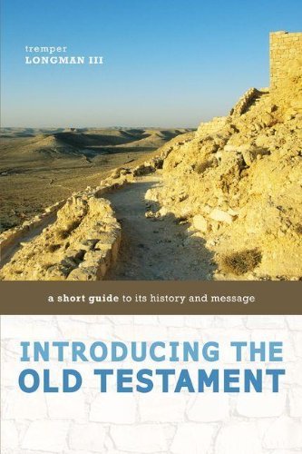 Cover for Tremper Longman III · Introducing the Old Testament: a Short Guide to Its History and Message (Paperback Bog) [Abridged edition] (2012)