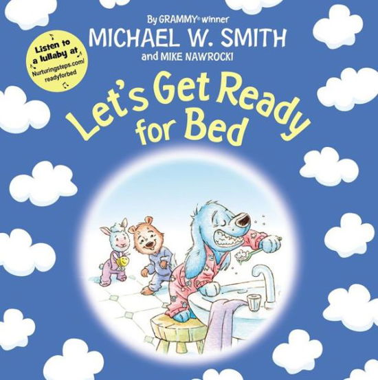 Cover for Michael W. Smith · Let's Get Ready for Bed - Nurturing Steps (Gebundenes Buch) (2018)