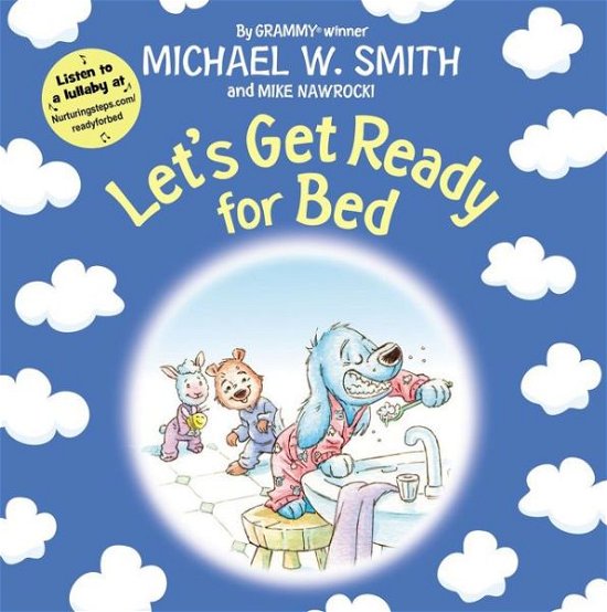 Cover for Michael W. Smith · Let's Get Ready for Bed - Nurturing Steps (Hardcover bog) (2018)