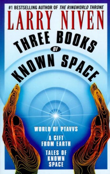 Three Books of Known Space - Larry Niven - Books - Del Rey - 9780345404480 - September 3, 1996