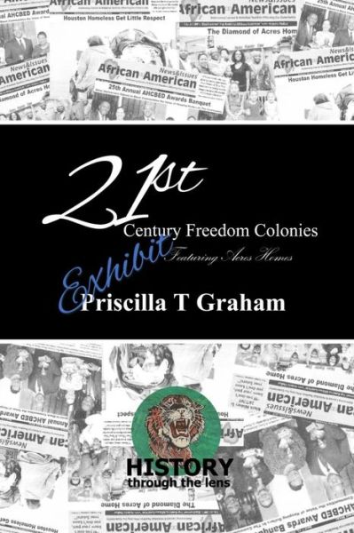 Cover for Priscilla T. Graham · 21st Century Freedom Colonies Featuring Acres Homes (Book) (2018)