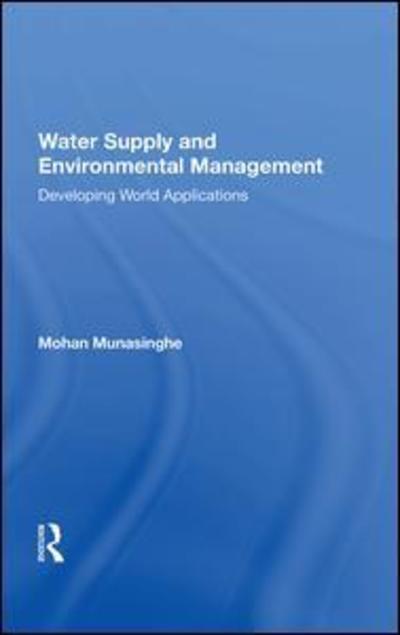 Cover for Mohan Munasinghe · Water Supply And Environmental Management (Hardcover Book) (2019)