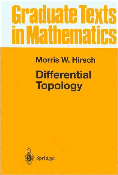 Cover for Morris W. Hirsch · Differential Topology - Graduate Texts in Mathematics (Hardcover Book) [1st ed. 1976. Corr. 6th printing 1997 edition] (1976)