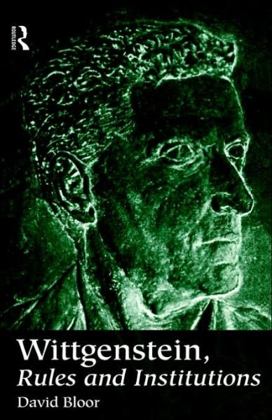 Cover for David Bloor · Wittgenstein, Rules and Institutions (Pocketbok) (2002)