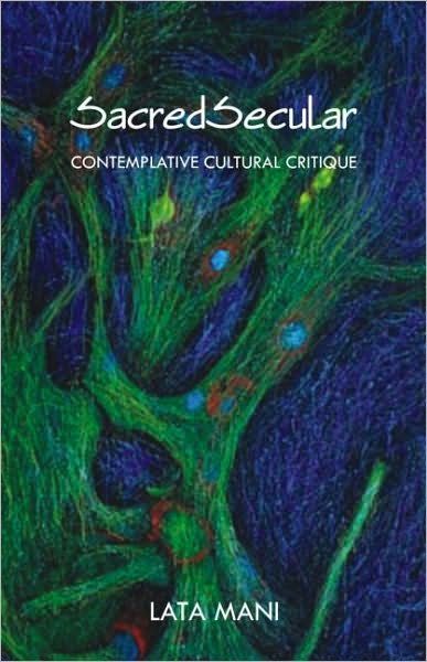 Cover for Lata Mani · SacredSecular: Contemplative Cultural Critique (Paperback Bog) (2009)