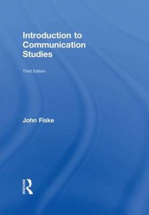 Introduction to Communication Studies - Studies in Culture and Communication - John Fiske - Książki - Taylor & Francis Ltd - 9780415596480 - 30 września 2010