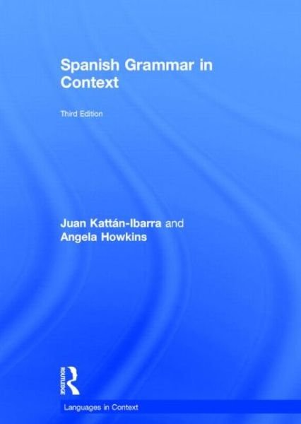 Cover for Ibarra, Juan Kattan (Freelance author, UK) · Spanish Grammar in Context - Languages in Context (Hardcover Book) (2014)