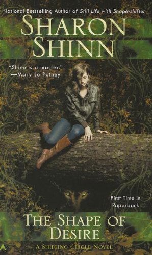 Cover for Sharon Shinn · The Shape of Desire (A Shifting Circle Novel) (Taschenbuch) [Reprint edition] (2013)