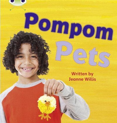 Bug Club Phonics - Phase 4 Unit 12: Pompom Pets - Bug Club Phonics - Jeanne Willis - Boeken - Pearson Education Limited - 9780433019480 - 13 mei 2011