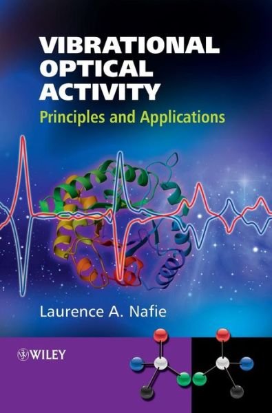 Cover for Nafie, Laurence A. (Department of Chemistry) · Vibrational Optical Activity: Principles and Applications (Hardcover bog) (2011)