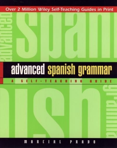 Cover for Marcial Prado · Advanced Spanish Grammar: A Self-Teaching Guide - Wiley Self-Teaching Guides (Paperback Book) (1997)