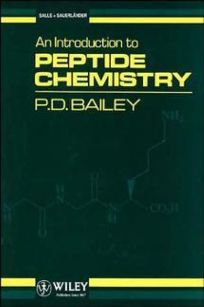 Cover for Bailey, P. D. (University of York) · An Introduction to Peptide Chemistry (Hardcover Book) (1990)