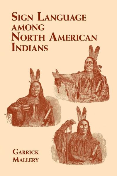 Cover for Garrick Mallery · Sign Language Among North American Indians - Native American (Taschenbuch) (2003)