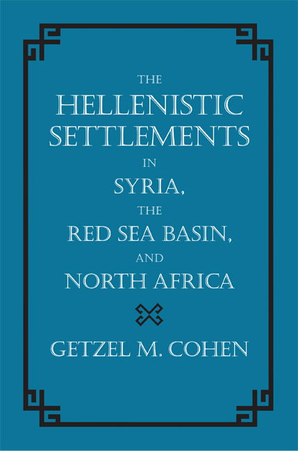 Cover for Getzel M. Cohen · The Hellenistic Settlements in Syria, the Red Sea Basin, and North Africa - Hellenistic Culture and Society (Hardcover Book) (2006)