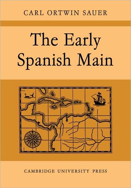 Cover for Sauer · The Early Spanish Main (Paperback Book) (2008)