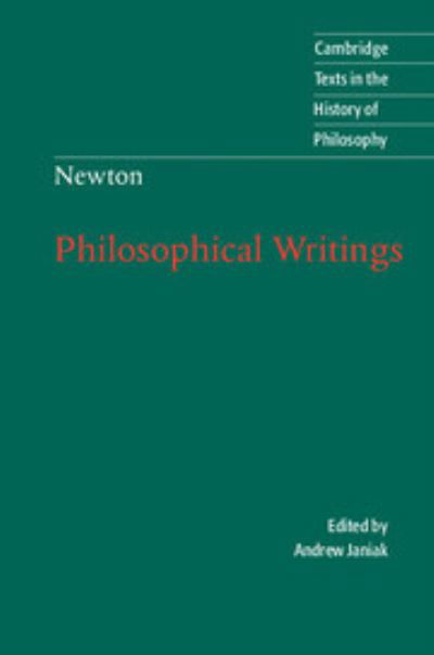 Isaac Newton: Philosophical Writings - Cambridge Texts in the History of Philosophy - Sir Isaac Newton - Böcker - Cambridge University Press - 9780521538480 - 18 november 2004