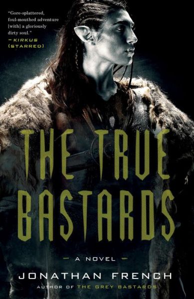 Cover for Jonathan French · The True Bastards: A Novel - The Lot Lands (Paperback Book) (2020)