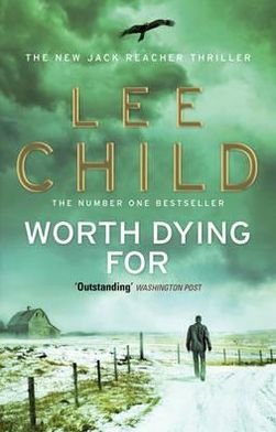Cover for Lee Child · Worth Dying For: (Jack Reacher 15) - Jack Reacher (Pocketbok) (2011)