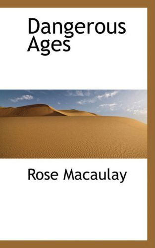 Cover for Rose Dame Macaulay · Dangerous Ages (Hardcover Book) (2008)