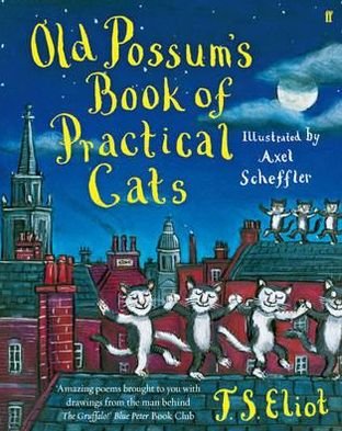 Old Possum's Book of Practical Cats - T. S. Eliot - Książki - Faber & Faber - 9780571252480 - 7 października 2010
