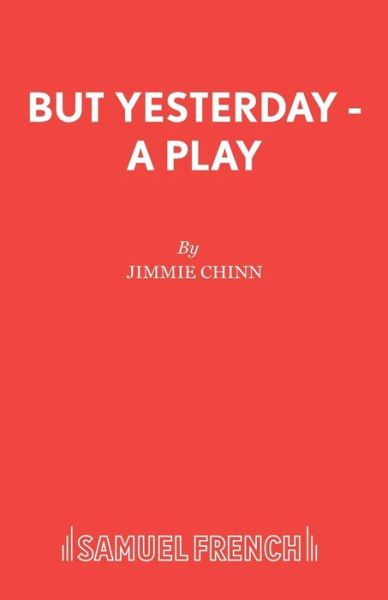 Cover for Jimmie Chinn · But Yesterday - Acting Edition S. (Paperback Book) (1989)