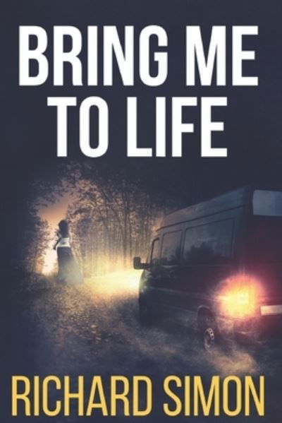Cover for Richard Simon · Bring Me to Life (Paperback Book) (2021)