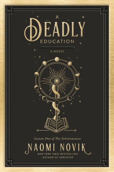 Cover for Naomi Novik · A Deadly Education: A Novel - The Scholomance (Gebundenes Buch) (2020)