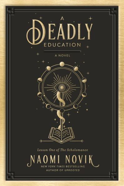 Cover for Naomi Novik · A Deadly Education: A Novel - The Scholomance (Hardcover bog) (2020)