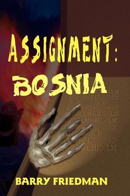 Cover for Barry Friedman · Assignment: Bosnia (Taschenbuch) (2000)