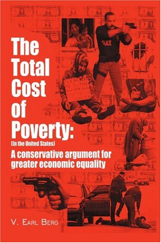 Cover for V. Berg · The Total Cost of Poverty: (In the United States): a Conservative Argument for Greater Economic Equality (Paperback Book) (2004)