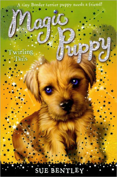 Cover for Sue Bentley · Twirling Tails (Turtleback School &amp; Library Binding Edition) (Magic Puppy (Pb)) (Hardcover Book) (2010)