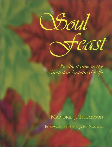 Cover for Marjorie J. Thompson · Soul Feast : an Invitation to the Christian Spiritual Life (Paperback Book) [First edition] (1995)