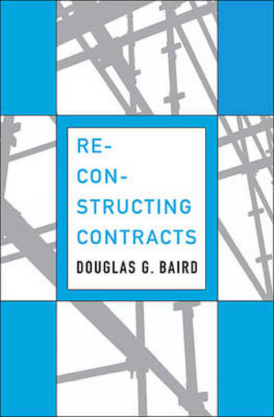 Cover for Douglas G. Baird · Reconstructing Contracts (Hardcover Book) (2013)