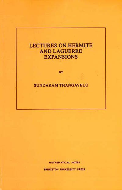 Cover for Sundaram Thangavelu · Lectures on Hermite and Laguerre Expansions. (MN-42), Volume 42 (Taschenbuch) (1993)