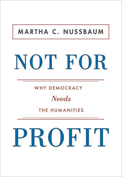Cover for Martha C. Nussbaum · Not for Profit: Why Democracy Needs the Humanities - the Public Square (Pocketbok) [Rev edition] (2012)