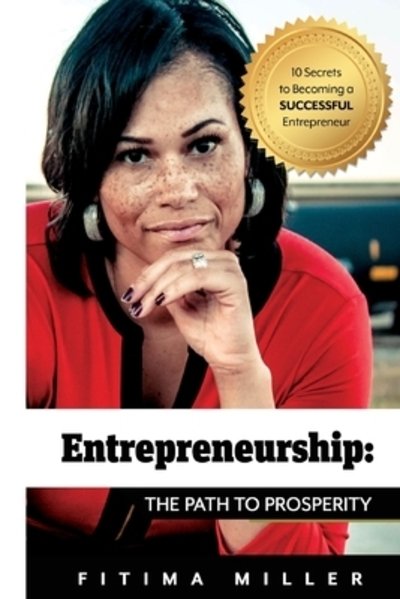 Cover for Fitima Miller · Entrepreneurship The Path to Prosperity (Paperback Bog) (2017)