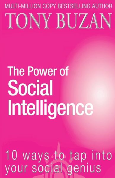 The Power of Social Intelligence: 10 Ways to Tap into Your Social Genius - Tony Buzan - Kirjat - HarperCollins Publishers - 9780722540480 - maanantai 15. heinäkuuta 2002