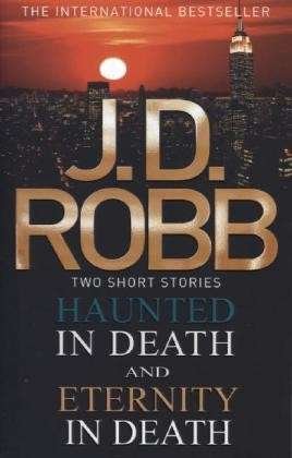 Cover for J. D. Robb · Haunted in Death / Eternity in Death (Paperback Book) (2013)