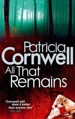 Cover for Patricia Cornwell · All That Remains - Kay Scarpetta (Paperback Book) (2010)