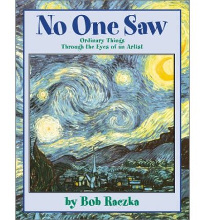 Cover for Bob Raczka · No One Saw...: Ordinary Things Through The Eyes of An Artist - Bob Raczkas Art Adventures (Paperback Book) (2002)